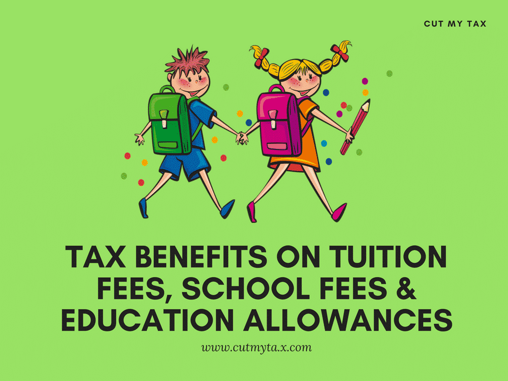 Tax Benefits On Tuition Fees School Fees Education Allowances 